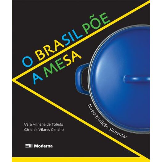 Brasil Poe a Mesa, o - Moderna
