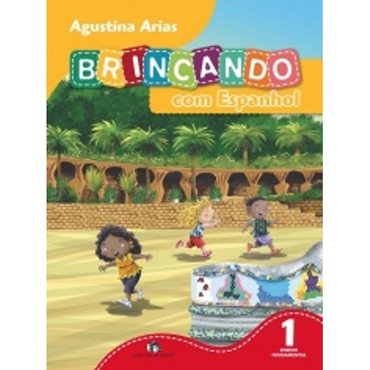 Brincando com Espanhol 1 Ano - Ed do Brasil