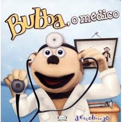 Bubba, o Médico - Col. Descobrindo - Cartonado - Carolina Micha