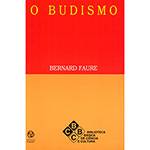 Budismo, o - Livrocerto Comercio e Distribuicao Ltda