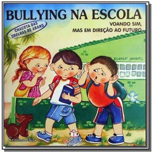 Bullying na Escola: Voando Sim, Mas em Direcao ao