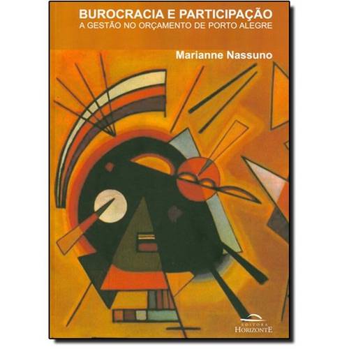 Burocracia e Participação - a Gestão no Orçamento Participativo de Porto Alegre