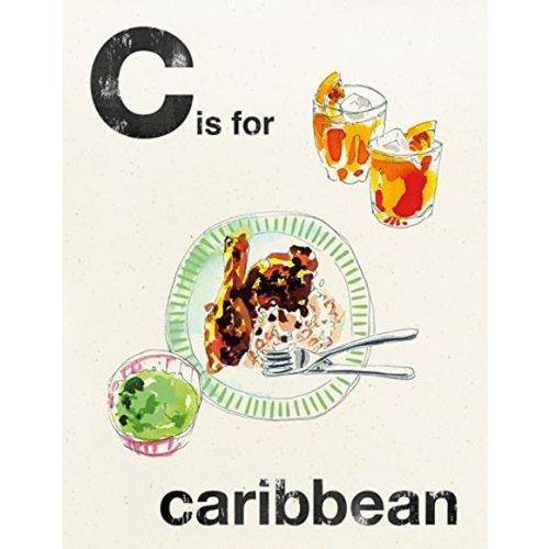 C Is For Caribbean - Alphabet Cooking