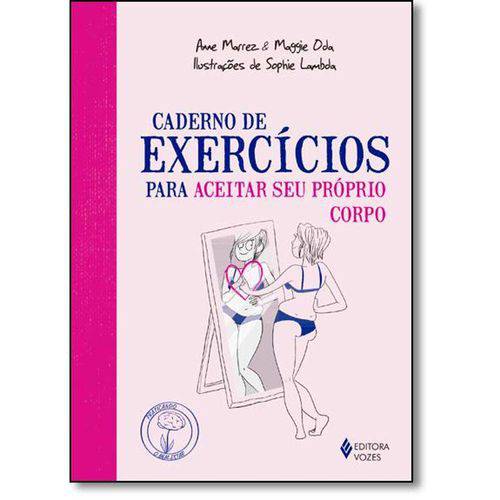 Caderno de Exercícios para Aceitar Seu Próprio Corpo - Coleção Praticando o Bem-Estar