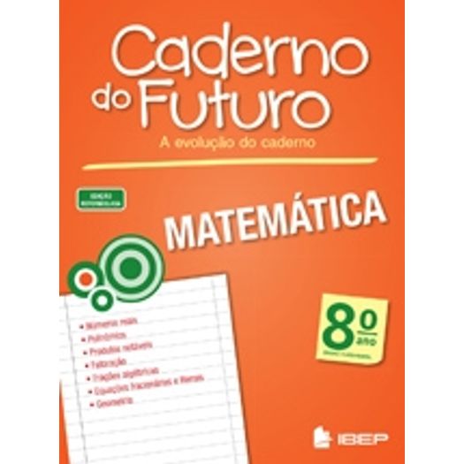 Caderno do Futuro Matematica 8 Ano - Ibep