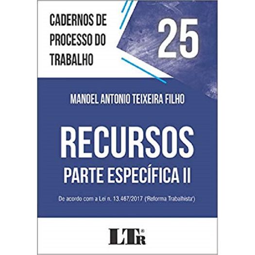 Cadernos de Processo do Trabalho 25 - Recursos - Parte Especifica Ii - Ltr