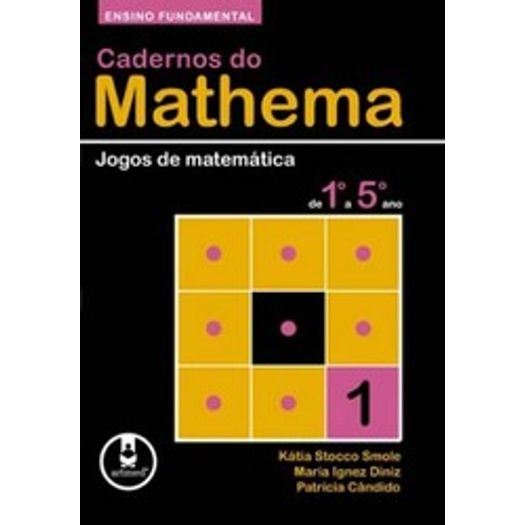 Cadernos do Mathema - Jogos de Matematica de 1º a 5° Ano - Artmed