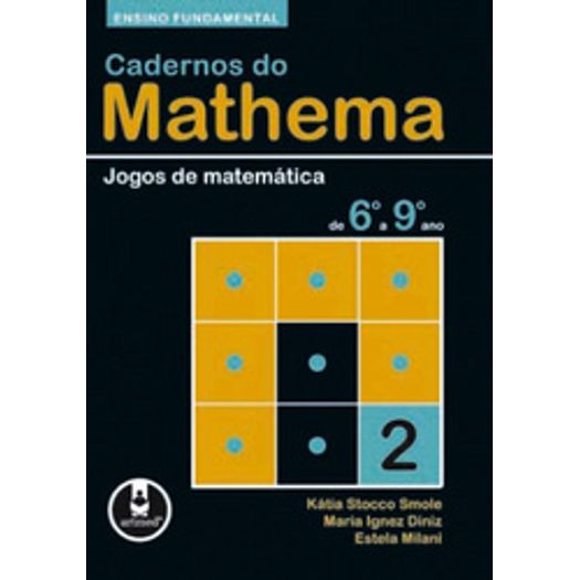 Cadernos do Mathema - Jogos de Matematica de 6 a 9 Ano - Artmed