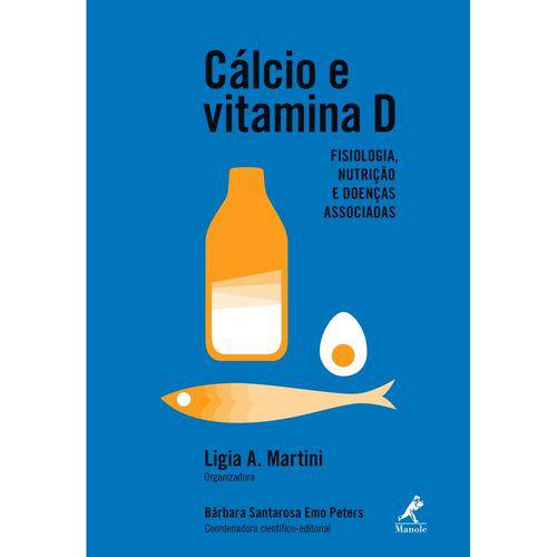 Cálcio e Vitamina D - Fisiologia, Nutrição e Doenças Associadas