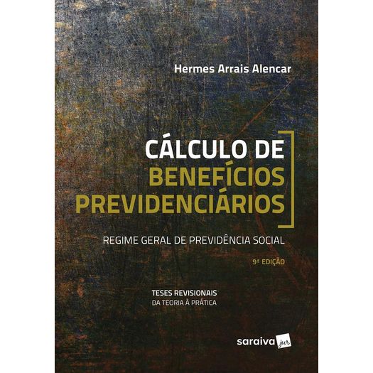 Calculo de Beneficios Previdenciarios - Saraiva - 9 Ed