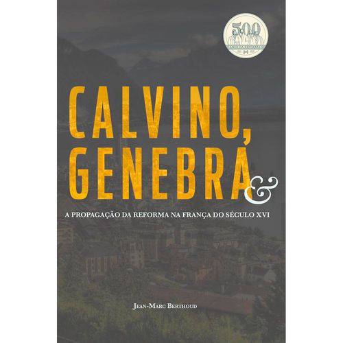 Calvino Genebra - Calvino Genebra - Jean-marc Berthhoud