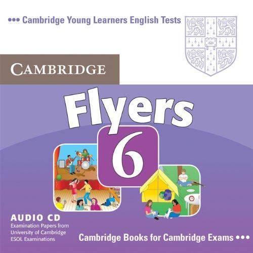 Cambridge Young Learners English Tests 6 Flyers