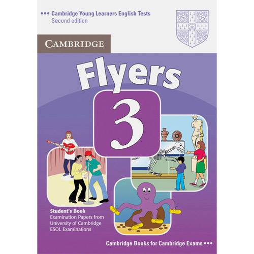 Cambridge Young Learners English Tests: Flyers 3 - Student´s Book