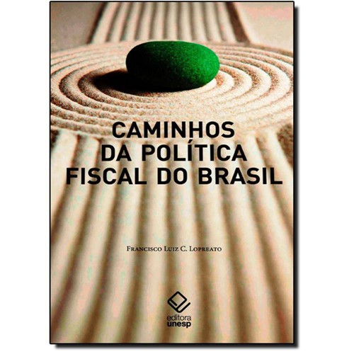 Caminhos da Política Fiscal Brasileira