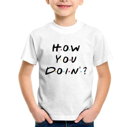 Camiseta Infantil How You Doin? - Foca na Moda
