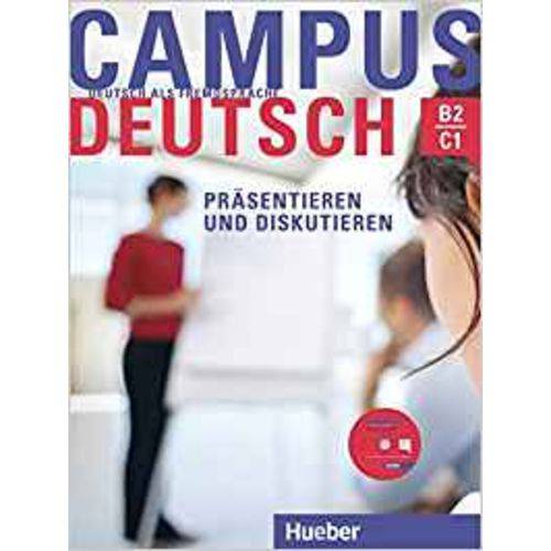 Campus Deutsch B2/C1 Praesentieren Und Diskutieren
