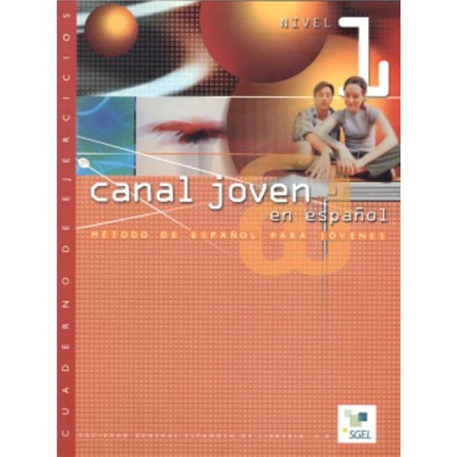 Canal Joven En Espanol - Cuaderno de Ejercicios 1