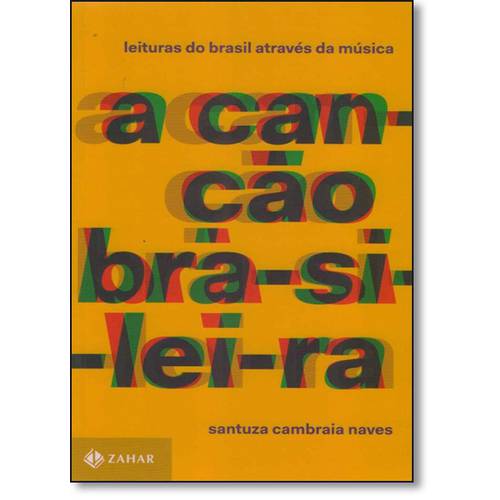 Canção Brasileira, A: Leituras do Brasil Através da Música
