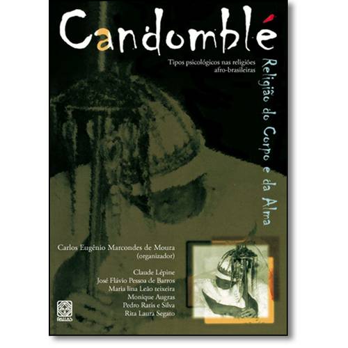 Candomble: Religiao do Corpo e da Alma