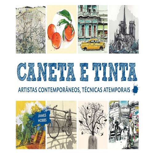 Caneta e Tinta - Artistas Contemporaneos, Tecnicas Atemporais