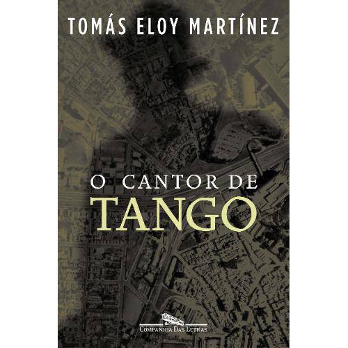 Cantor de Tango, o - Cia das Letras