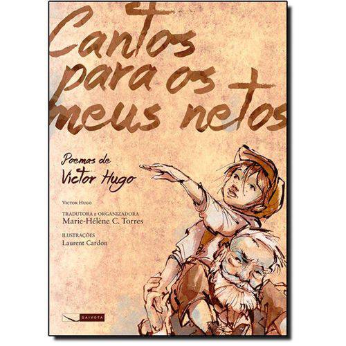 Cantos para os Meus Netos: Poemas de Victor Hugo