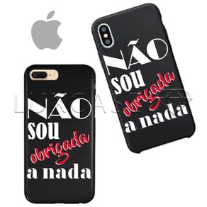 Capinha - não Sou Obrigada a Nada - Black - Apple IPhone 4 / 4s
