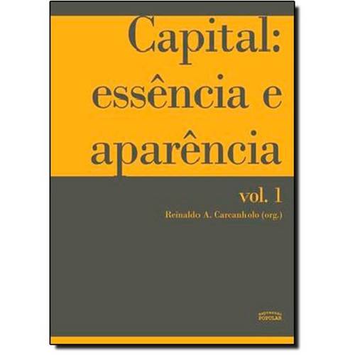 Capital: Essência e Aparência - Vol.1