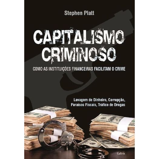 Capitalismo Criminoso - Cultrix