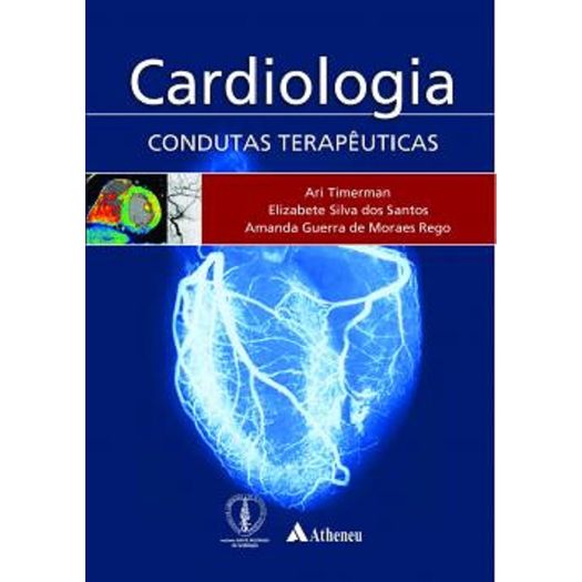 Cardiologia Condutas Terapeuticas - Atheneu