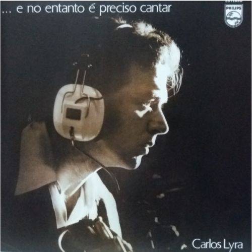 Carlos Lyra - ...e no Entanto é Preciso Cantar