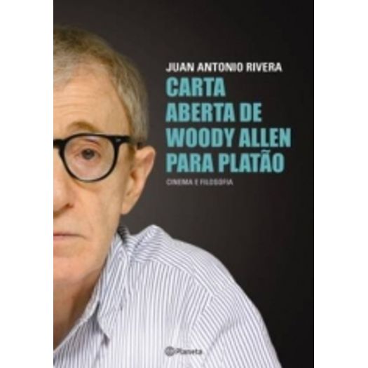 Carta Aberta de Woody Allen para Platao - Planeta