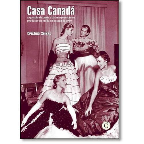 Casa Canadá: a Questão da Cópia e da Interpretação na Produção de Moda na Década de 1950