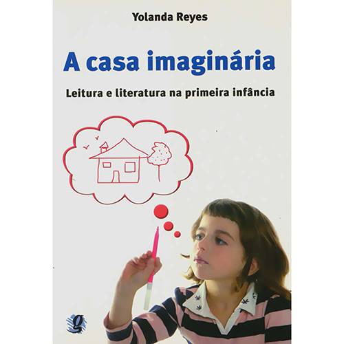 Casa Imaginária: a Leitura e Literatura na Primeira Infância