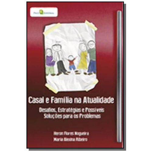 Casal e Familia na Atualidade: Desafios, Estrategi