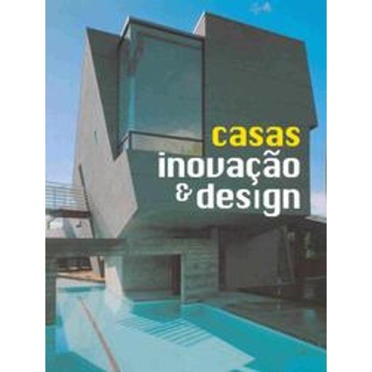 Casas Inovacao e Design - Monsa