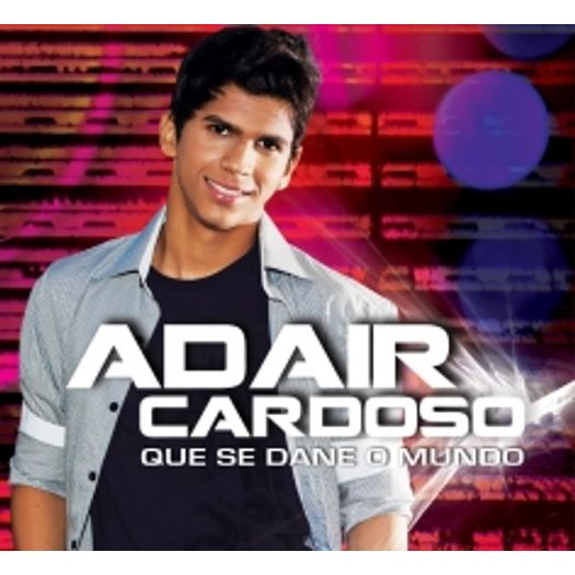 CD Adair Cardoso - que se Dane o Mundo - 2011