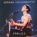 CD Adriana Calcanhoto - Série Prime: Público