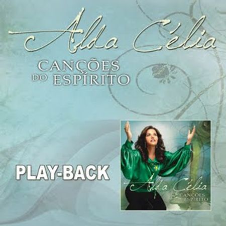 CD Alda Célia Canções do Espírito (Play-Back)