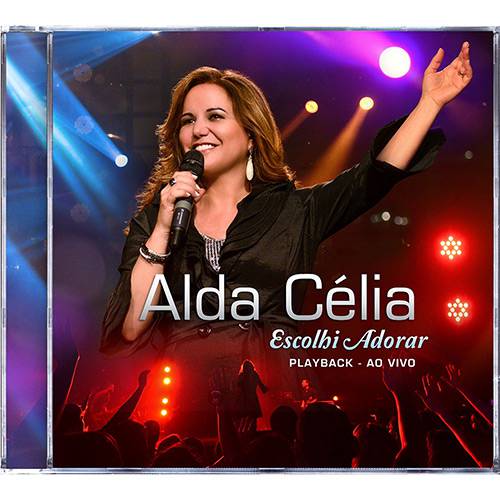 CD Alda Célia - Escolhi Adorar Playback