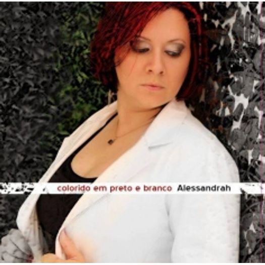 CD Alessandrah - Colorido em Preto e Branco