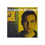 CD Alexandre Grooves - Amanhã eu não Vou Trabalhar