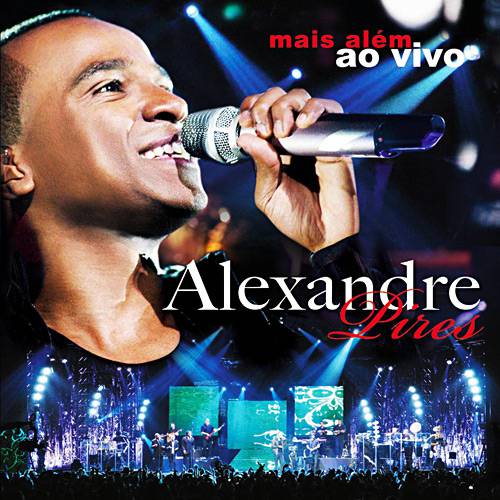 CD Alexandre Pires - Mais Além (Ao Vivo)