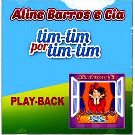 CD Aline Barros & Cia Tim-tim por Tim-tim (Play-Back)