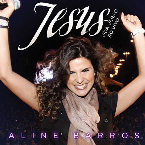 CD Aline Barros - Jesus Vida Verão