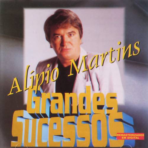 CD Alípio Martins - Grandes Sucessos