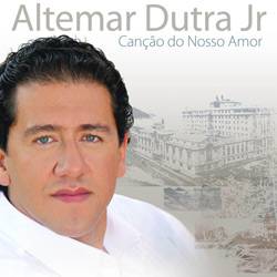 CD Altemar Dutra Jr. - Canção do Nosso Amor