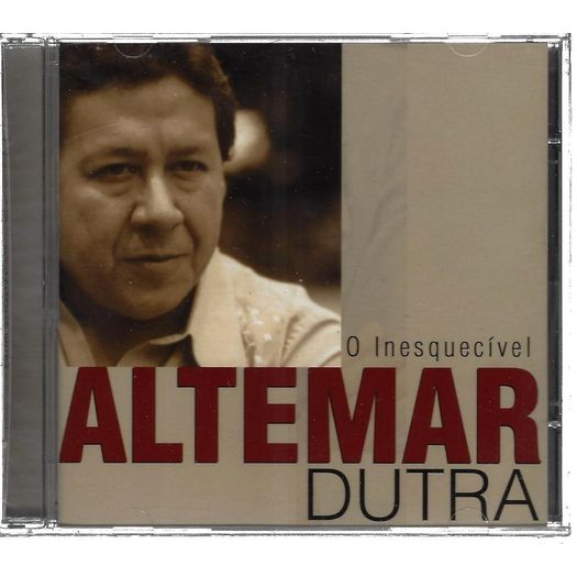 CD Altemar Dutra - o Inesquecivel Altemar Dutra