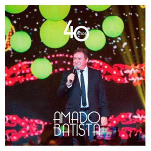 CD Amado Batista - 40 Anos