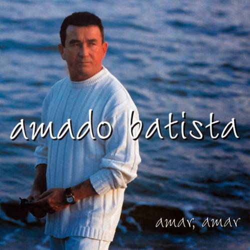 CD Amado Batista - Amar Amar